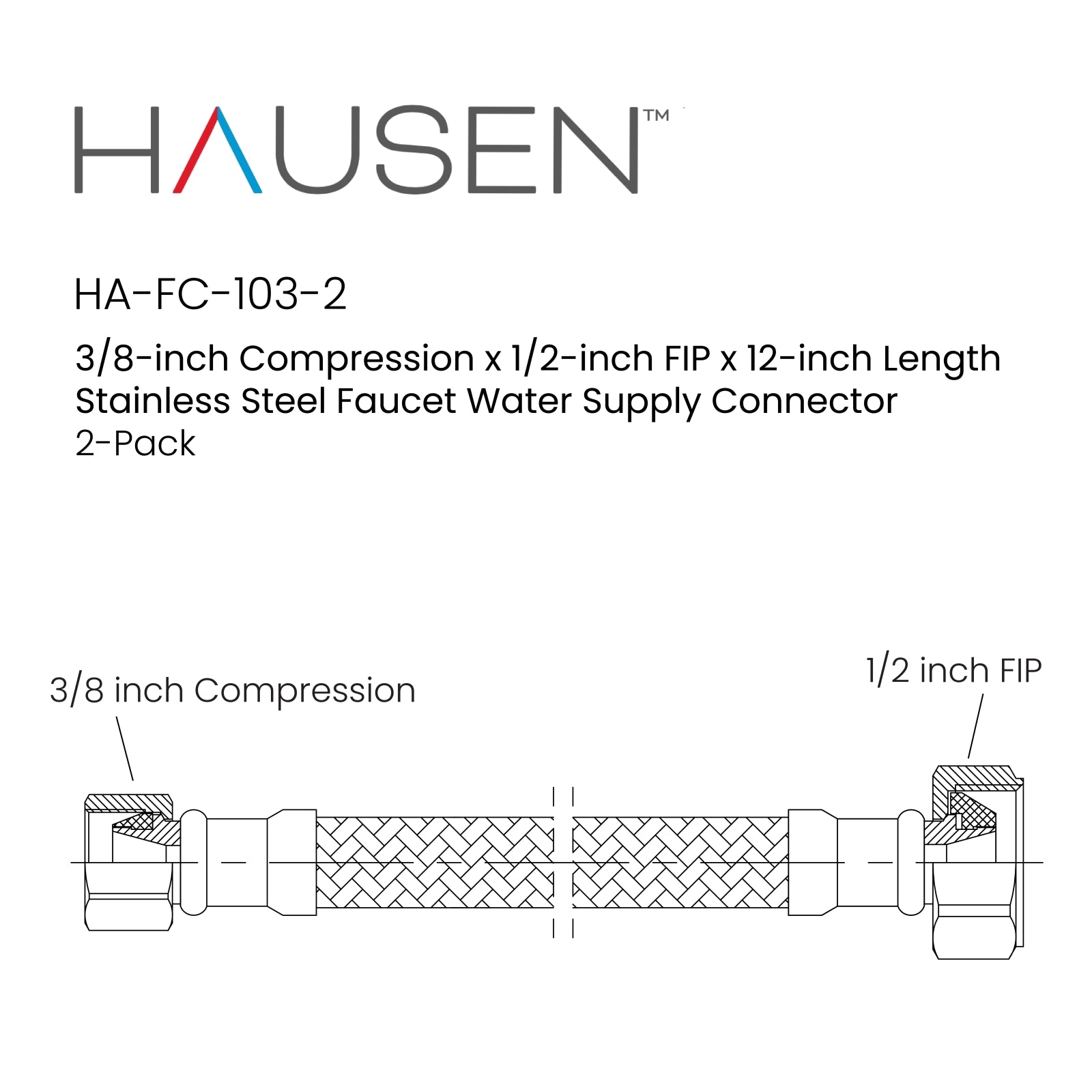 Hausen 3/8-inch Compression x 1/2-inch FIP (Female Iron Pipe) x 12-inch Length Stainless Steel Faucet Water Supply Connector; Lead Free; cUPC and NSF-61 Certified; Compatible with Standard Faucets, 2-Pack