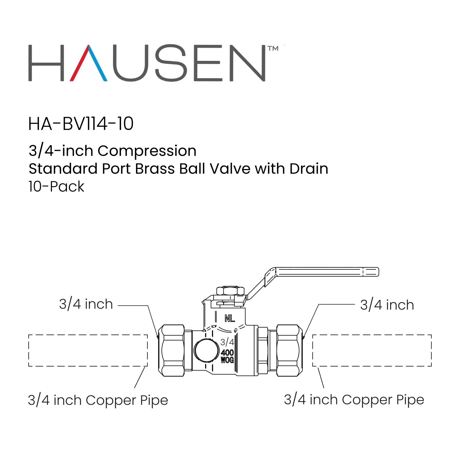 Hausen 3/4-inch Compression Standard Port Brass Ball Valve with Drain; Lead Free Forged Brass; Blowout Resistant Stem; For Use in Potable Water, Oil and Gas Distribution Systems, 10-Pack