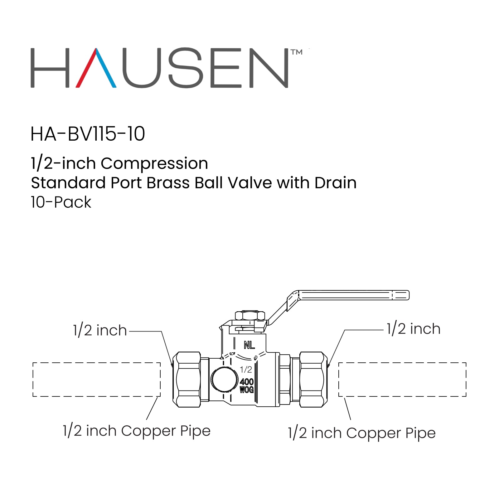 Hausen 1/2-inch Compression Standard Port Brass Ball Valve with Drain; Lead Free Forged Brass; Blowout Resistant Stem; For Use in Potable Water, Oil and Gas Distribution Systems, 10-Pack