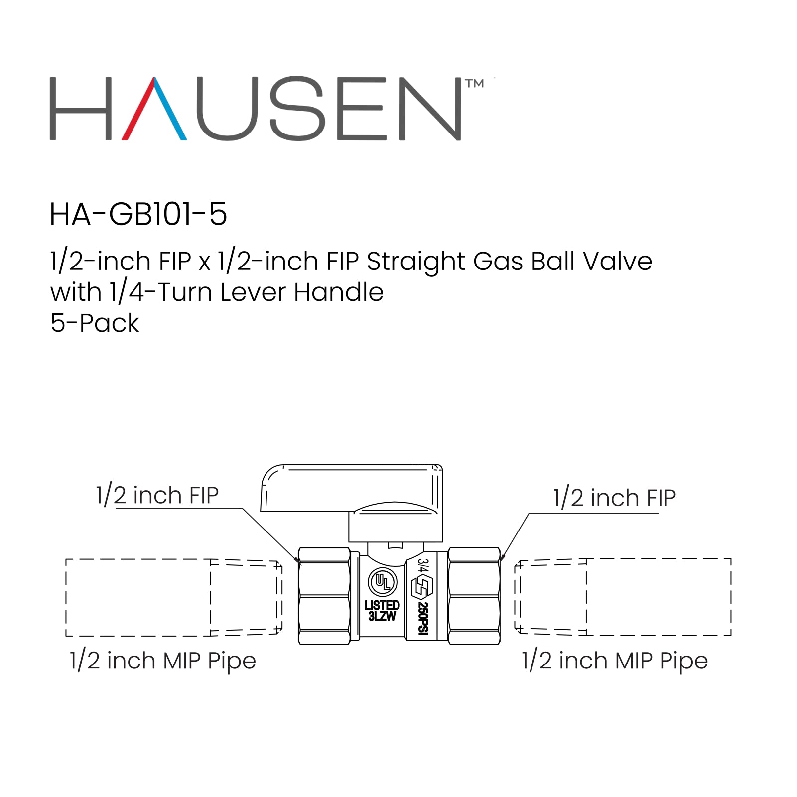 Hausen 1/2-inch FIP (Female Iron Pipe) x 1/2-inch FIP (Female Iron Pipe) Straight Gas Ball Valve with 1/4-Turn Lever Handle; Forged Brass; Blowout-Resistant Stem; CSA and UL Certified; 5-Pack