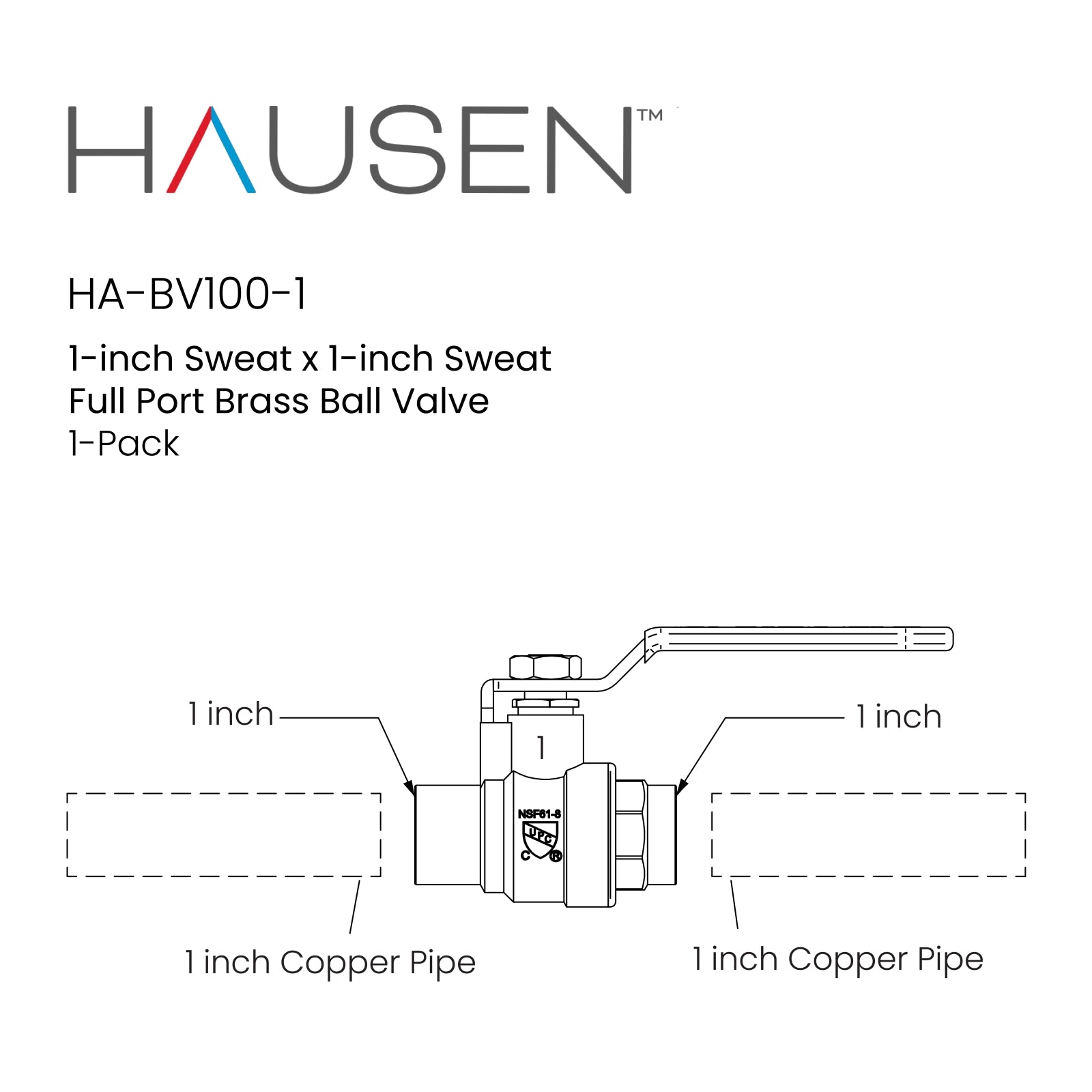 Hausen 1-inch Sweat x 1-inch Sweat Full Port Brass Ball Valve; Lead Free Forged Brass; Blowout Resistant Stem; cUPC/ANSI/NSF Certified; For Use in Potable Water Distribution Systems, 1-Pack